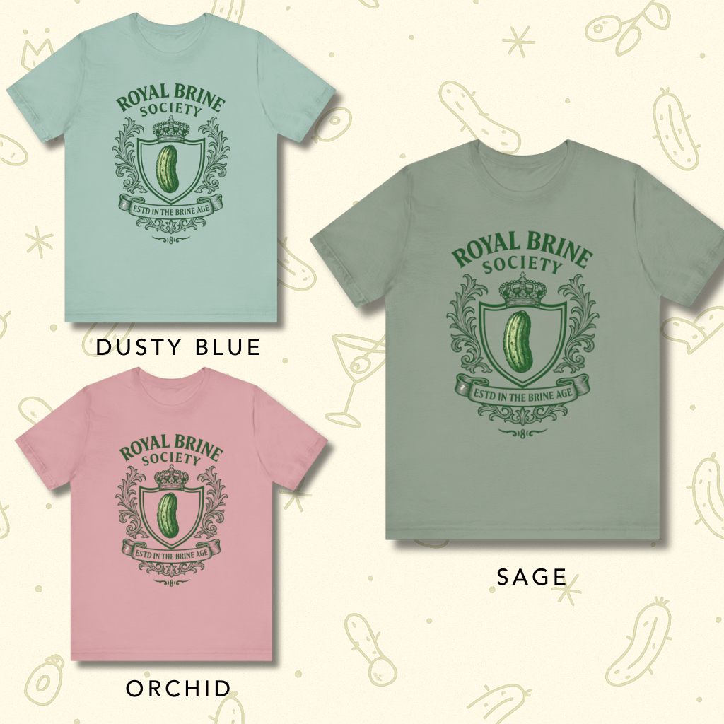 Royal Brine Society Shirt | Funny Pickle Tee for Foodies and Weird Girl Aesthetic