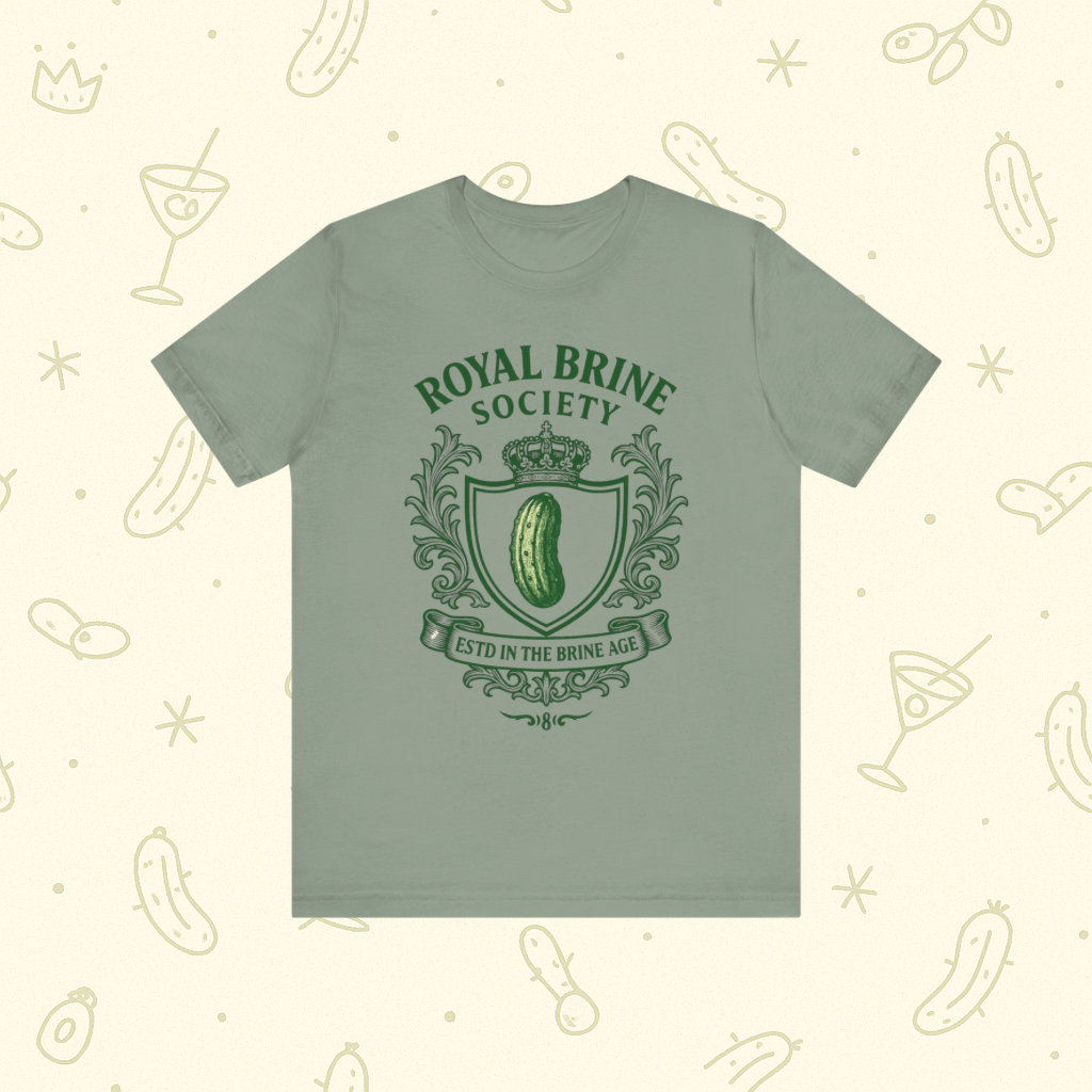 Royal Brine Society Shirt | Funny Pickle Tee for Foodies and Weird Girl Aesthetic